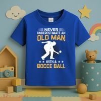 Never Underestimate An Old With A Bocce Ball Gift Toddler T-Shirt thumb 3