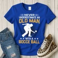 Never Underestimate An Old With A Bocce Ball Gift Women's T-Shirt thumb 3