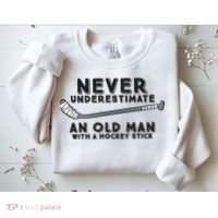Never Underestimate An Old Man With A Stick Retired Hockey Funny Gift Sweatshirt thumb 2