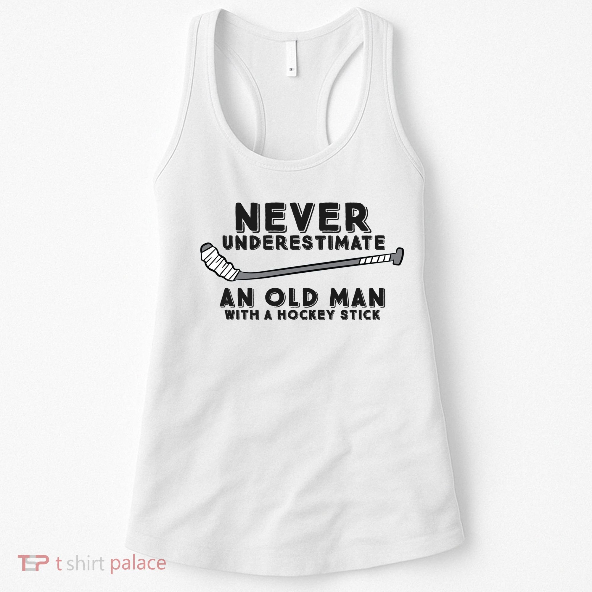 Never Underestimate An Old Man With A Stick Retired Hockey Funny Gift Women's Tank Top