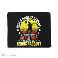 Never Underestimate An Old Man Tennis Racket Sports Lover Mousepad thumb 0