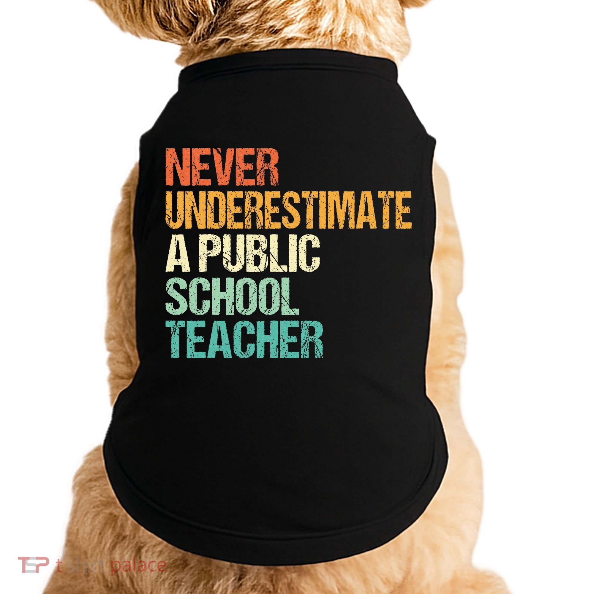 Never Underestimate A Public School Teacher Harris Walz 2024 Doggie Tank