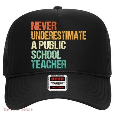Never Underestimate A Public School Teacher Harris Walz 2024 Hat