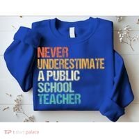Never Underestimate A Public School Teacher Harris Walz 2024 Sweatshirt thumb 2