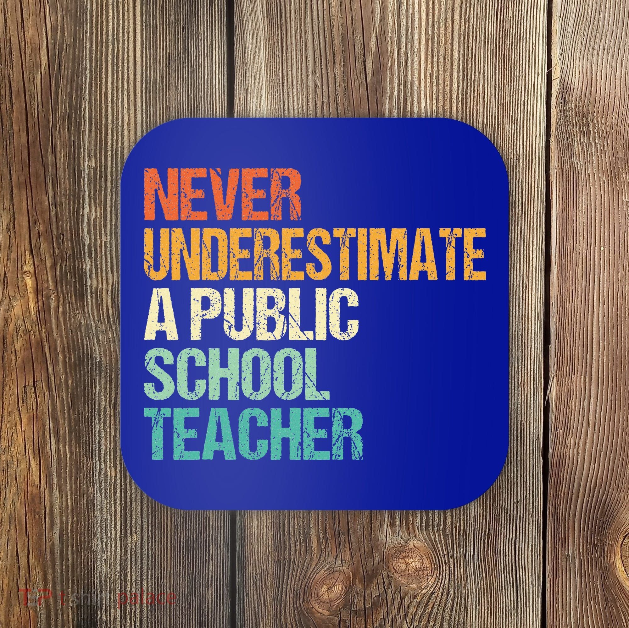 Never Underestimate A Public School Teacher Harris Walz 2024 Coaster