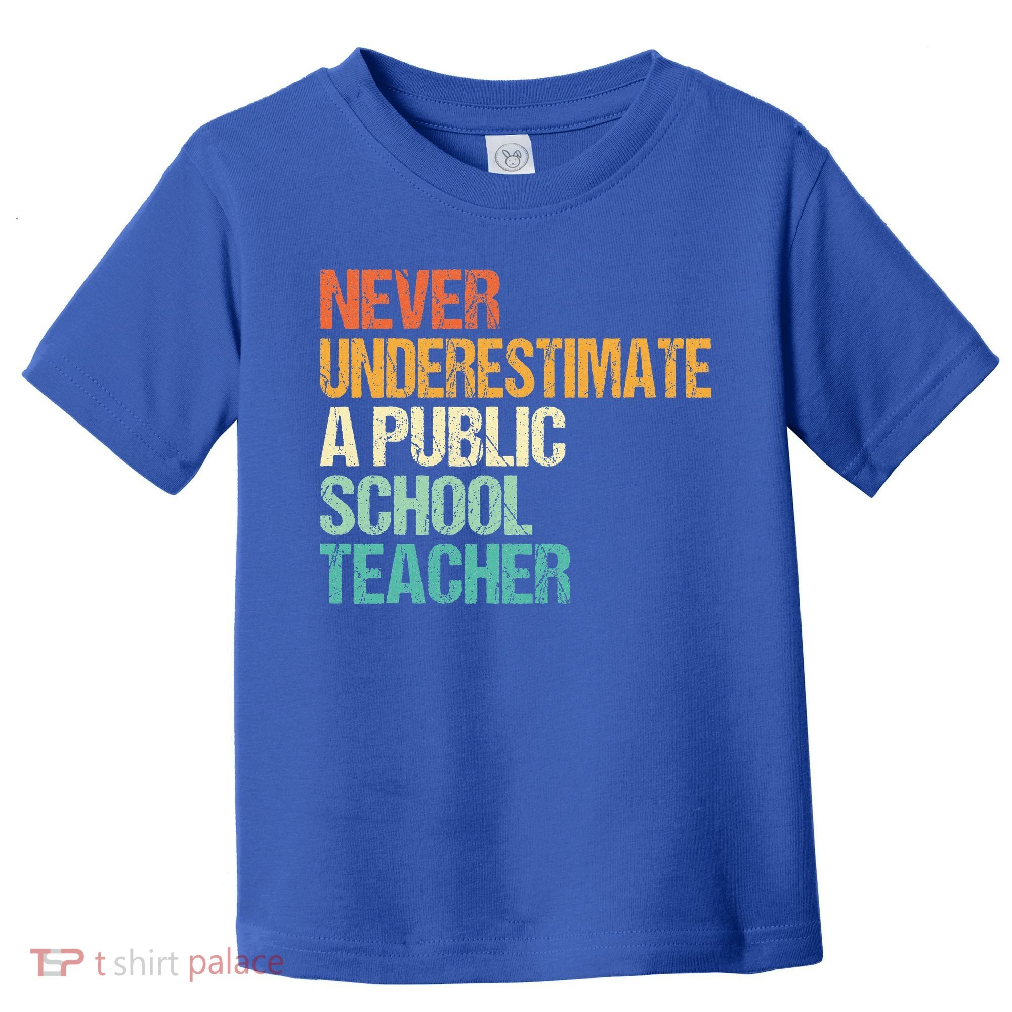 Never Underestimate A Public School Teacher Harris Walz 2024 Toddler T-Shirt