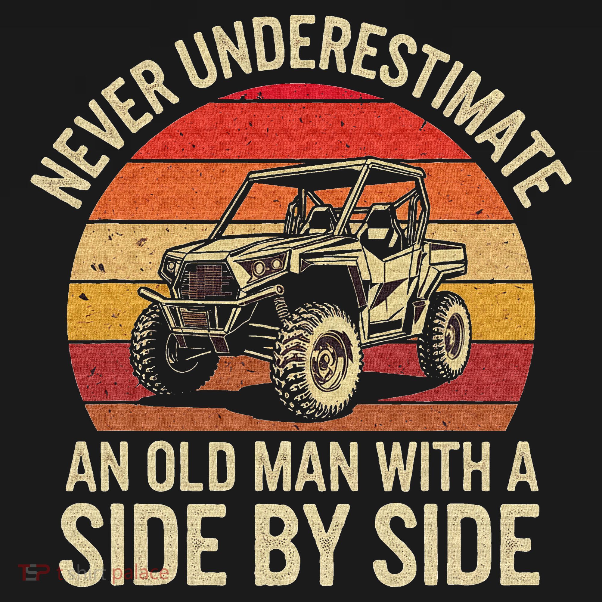 Never Underestimate An Old Man With A Side By Side Vintage T-Shirt