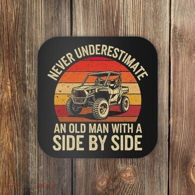 Never Underestimate An Old Man With A Side By Side Vintage Coaster