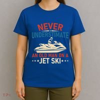 Never Underestimate An Old On A Jet Ski Gift T-Shirt thumb 4