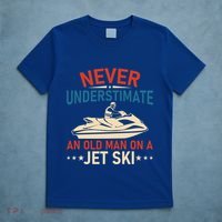 Never Underestimate An Old On A Jet Ski Gift T-Shirt thumb 5