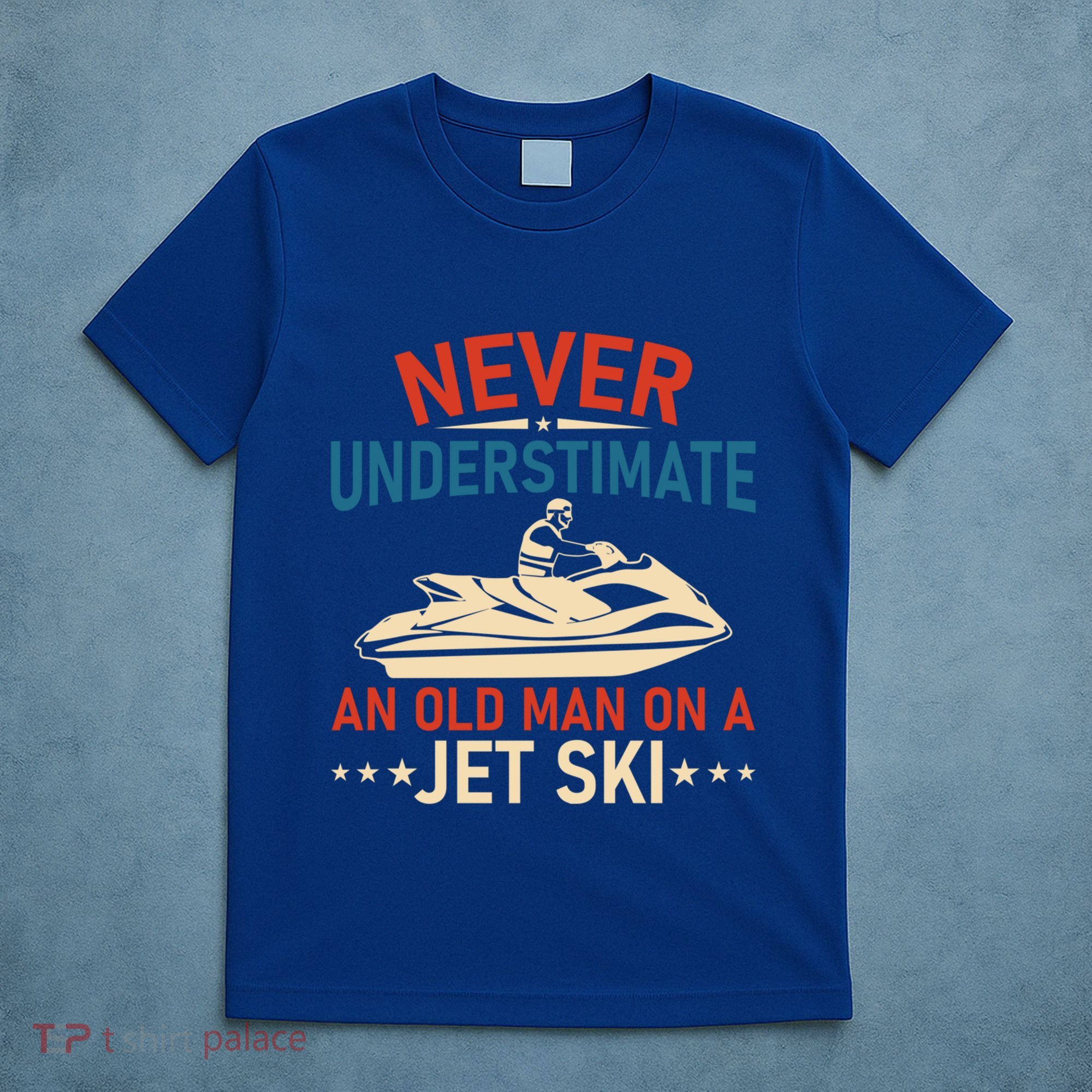 Never Underestimate An Old On A Jet Ski Gift T-Shirt