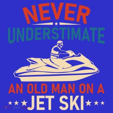 Never Underestimate An Old On A Jet Ski Gift Tall Hoodie