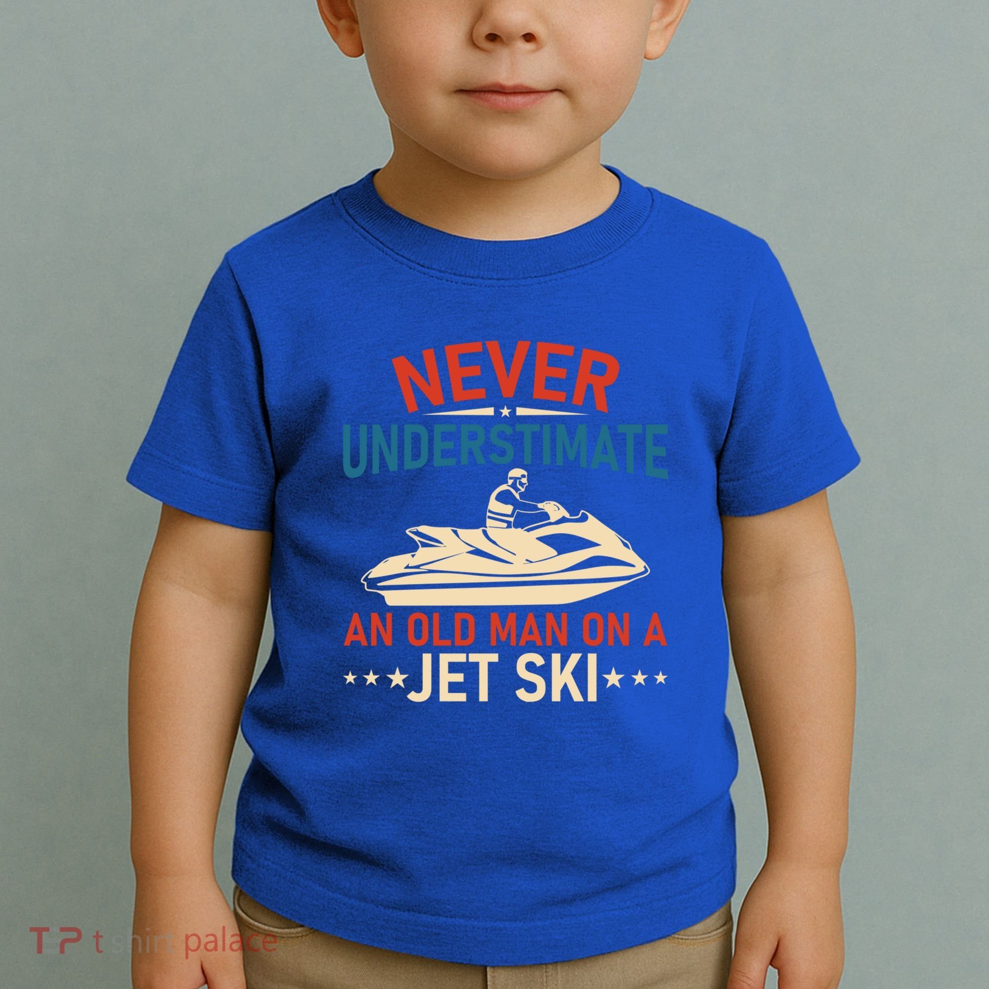 Never Underestimate An Old On A Jet Ski Gift Toddler T-Shirt