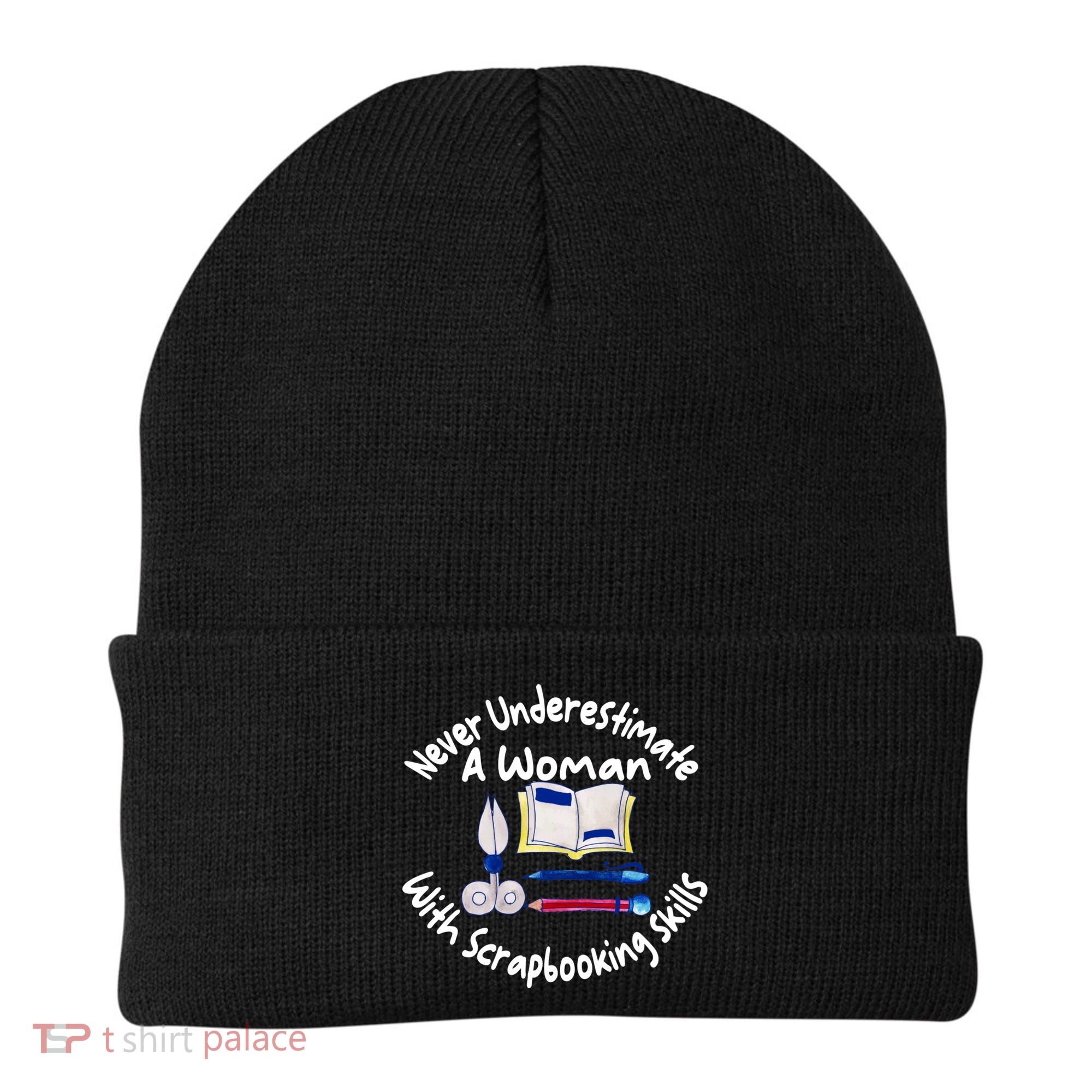 Never Understimate A Woman Scarpbooking Gift Beanie