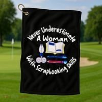 Never Understimate A Woman Scarpbooking Gift Golf Towel thumb 1