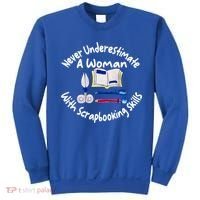 Never Understimate A Woman Scarpbooking Gift Sweatshirt thumb 0