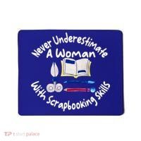Never Understimate A Woman Scarpbooking Gift Mousepad thumb 0