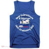 Never Understimate A Woman Scarpbooking Gift Tank Top thumb 0