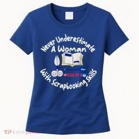 Never Understimate A Woman Scarpbooking Gift Women's T-Shirt thumb 0