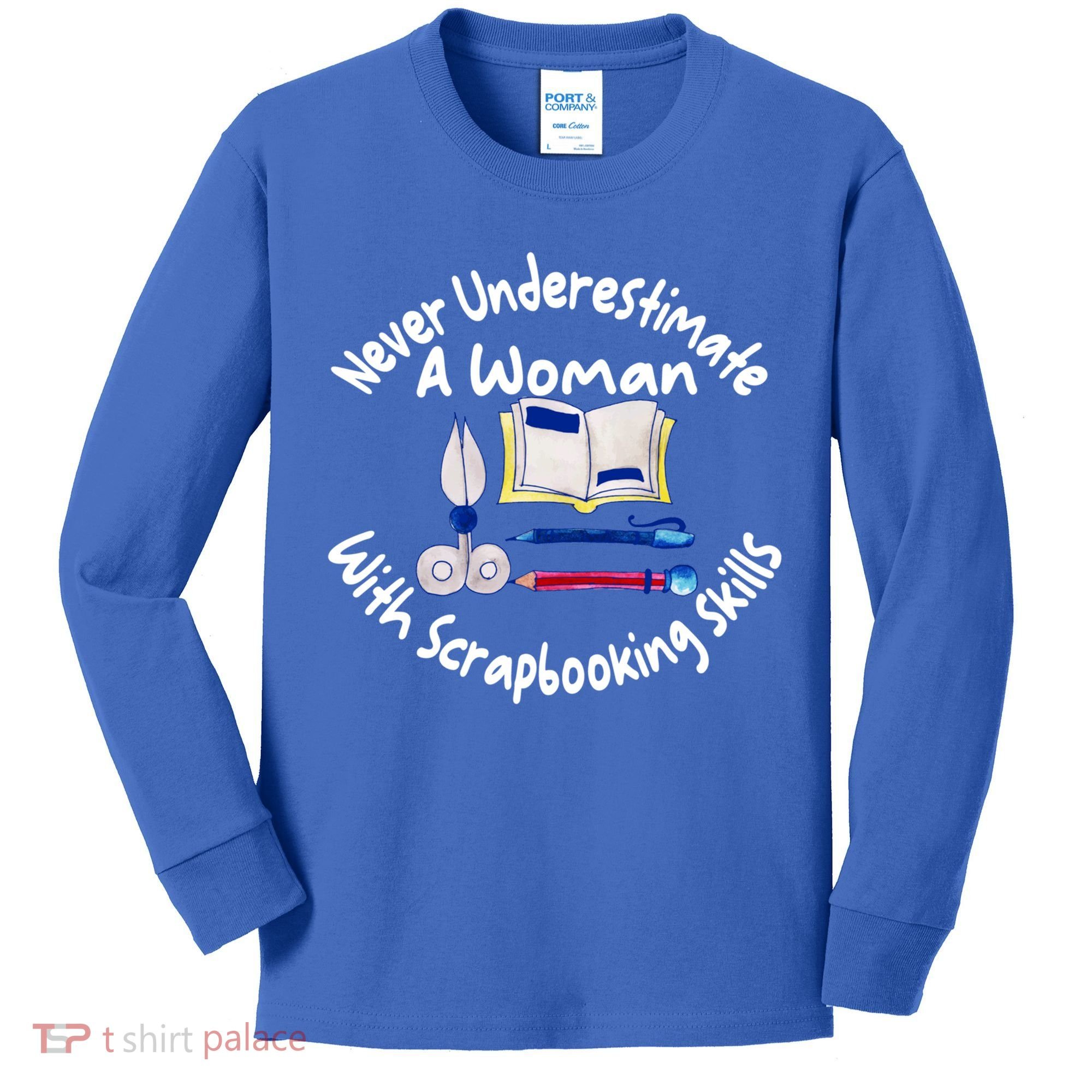 Never Understimate A Woman Scarpbooking Gift Kids Long Sleeve Shirt