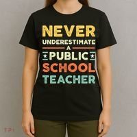 Never Underestimate A Public School Teacher T-Shirt thumb 4