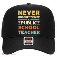 Never Underestimate A Public School Teacher Hat thumb 0