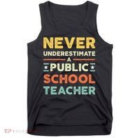 Never Underestimate A Public School Teacher Tank Top thumb 0