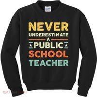 Never Underestimate A Public School Teacher Kids Sweatshirt thumb 0