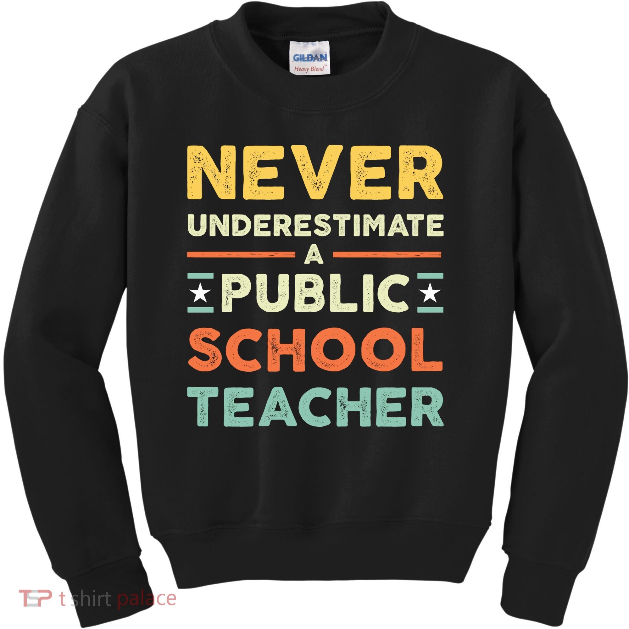 Never Underestimate A Public School Teacher Kids Sweatshirt