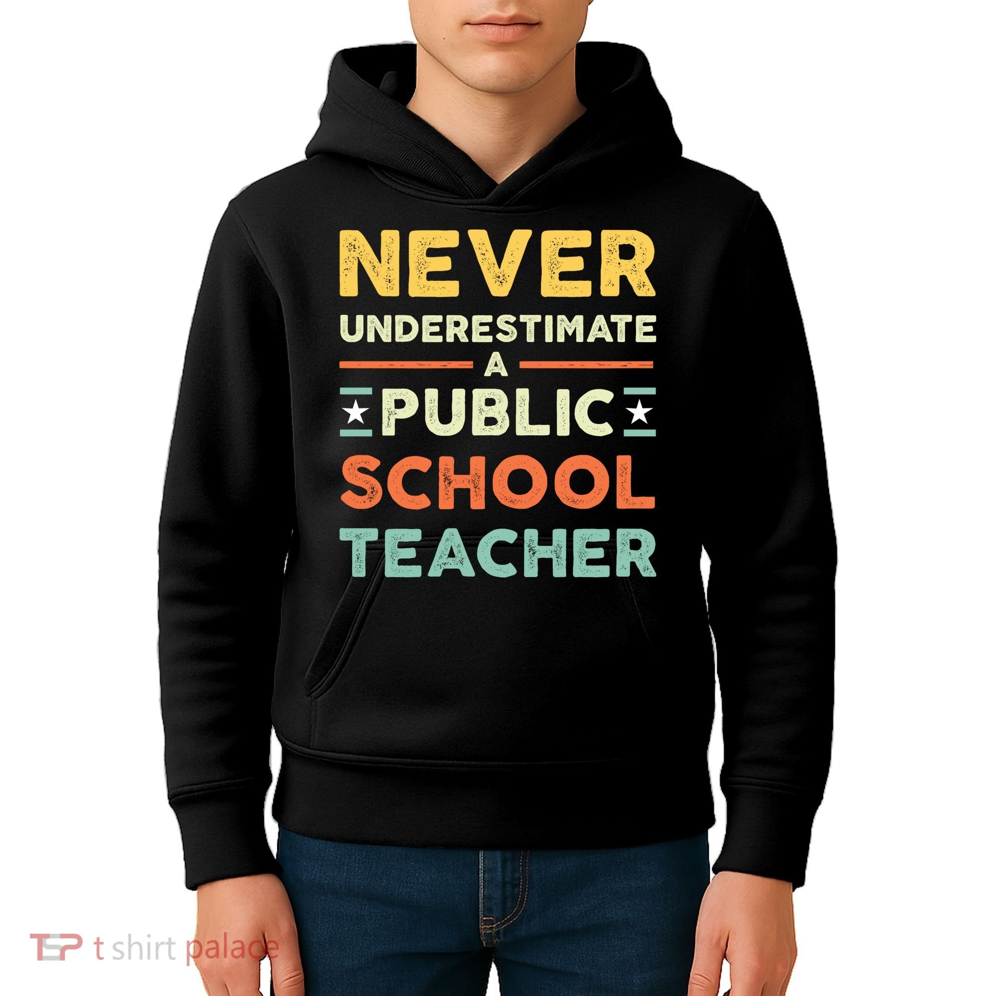Never Underestimate A Public School Teacher Kids Hoodie