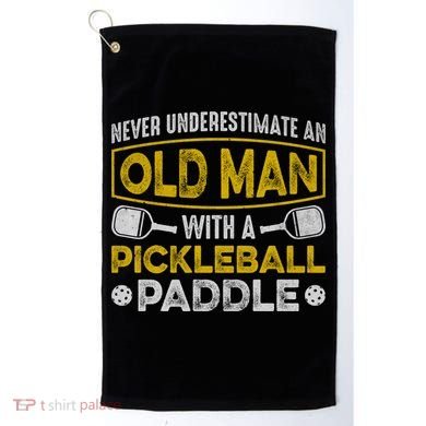 Never Underestimate An Old With A Pickleball Paddle Great Gift Golf Towel