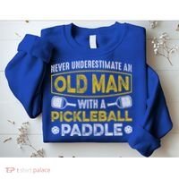 Never Underestimate An Old With A Pickleball Paddle Great Gift Sweatshirt thumb 2