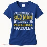 Never Underestimate An Old With A Pickleball Paddle Great Gift Women's T-Shirt thumb 0