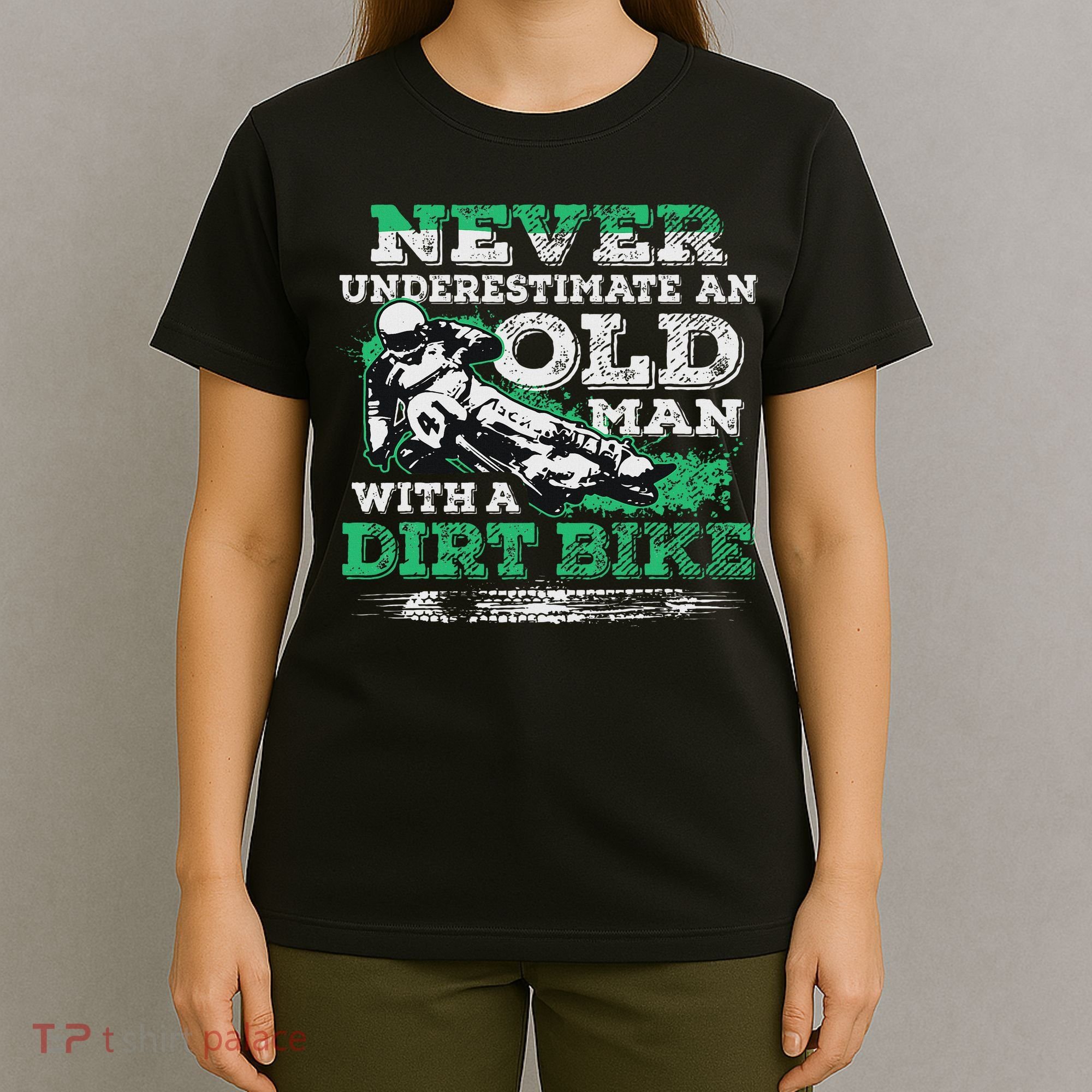 Never Underestimate An Old Man With A Dirt Bike Gift T-Shirt