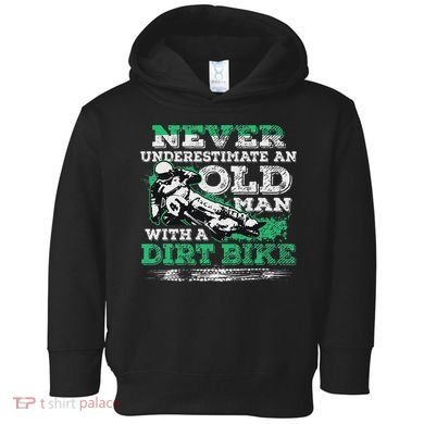 Never Underestimate An Old Man With A Dirt Bike Gift Toddler Hoodie