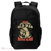 Never Underestimate An Old Man Who Has Native Blood Backpack thumb 0