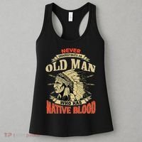 Never Underestimate An Old Man Who Has Native Blood Women's Tank Top thumb 3