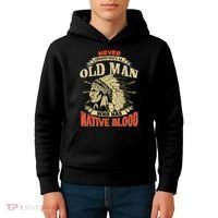 Never Underestimate An Old Man Who Has Native Blood Kids Hoodie thumb 4