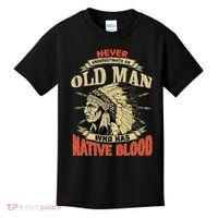 Never Underestimate An Old Man Who Has Native Blood Kids T-Shirt thumb 0