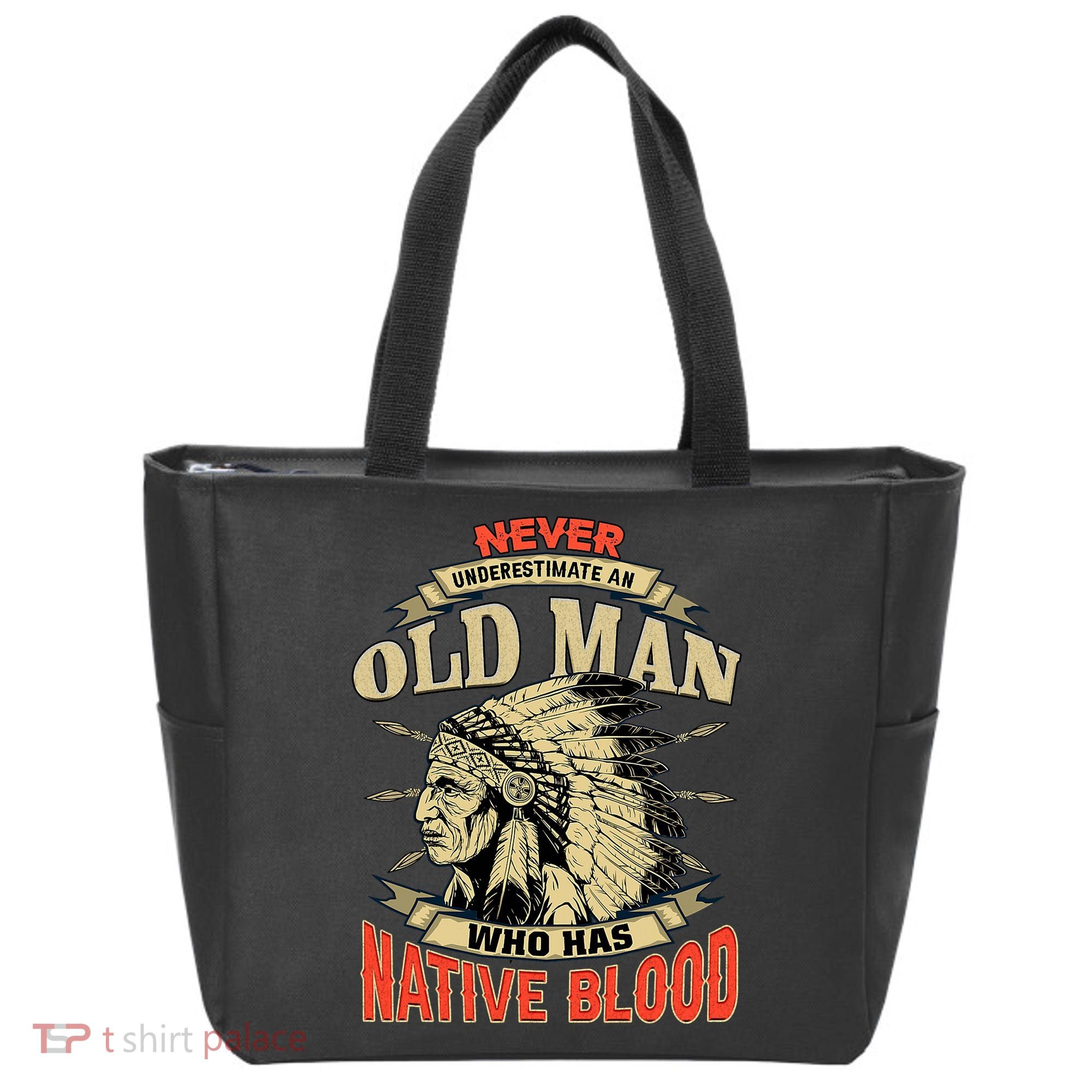 Never Underestimate An Old Man Who Has Native Blood Tote Bag