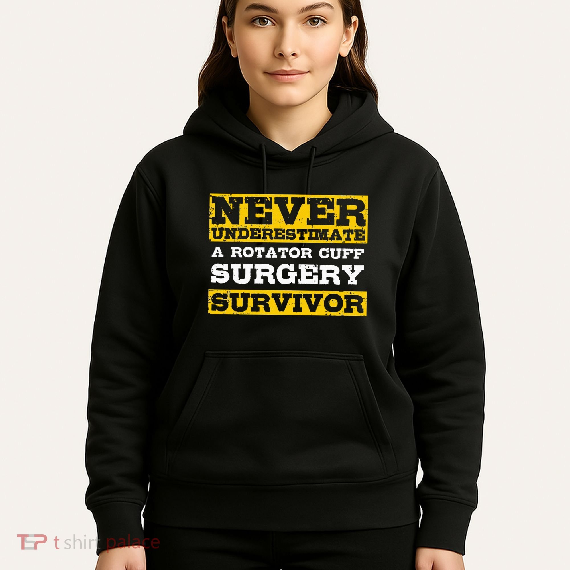 Never Underestimate A Rotator Cuff Surgery Survivor Hoodie
