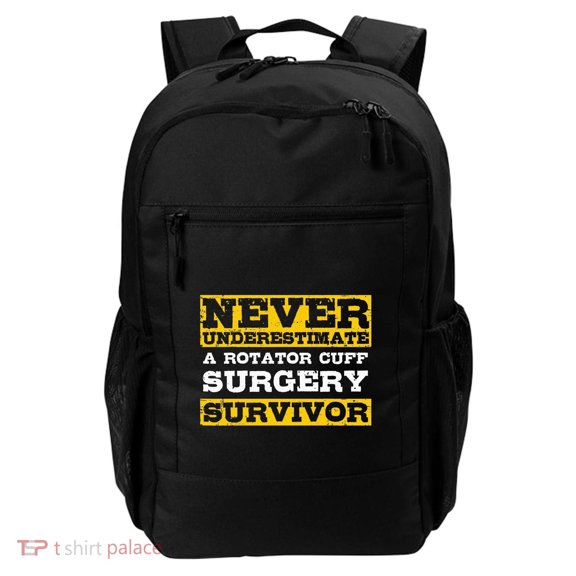 Never Underestimate A Rotator Cuff Surgery Survivor Backpack
