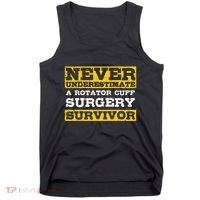 Never Underestimate A Rotator Cuff Surgery Survivor Tank Top thumb 0