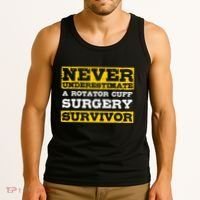 Never Underestimate A Rotator Cuff Surgery Survivor Tank Top thumb 3