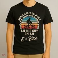 Never Underestimate An Old Guy On An E Bike Biking T-Shirt thumb 3