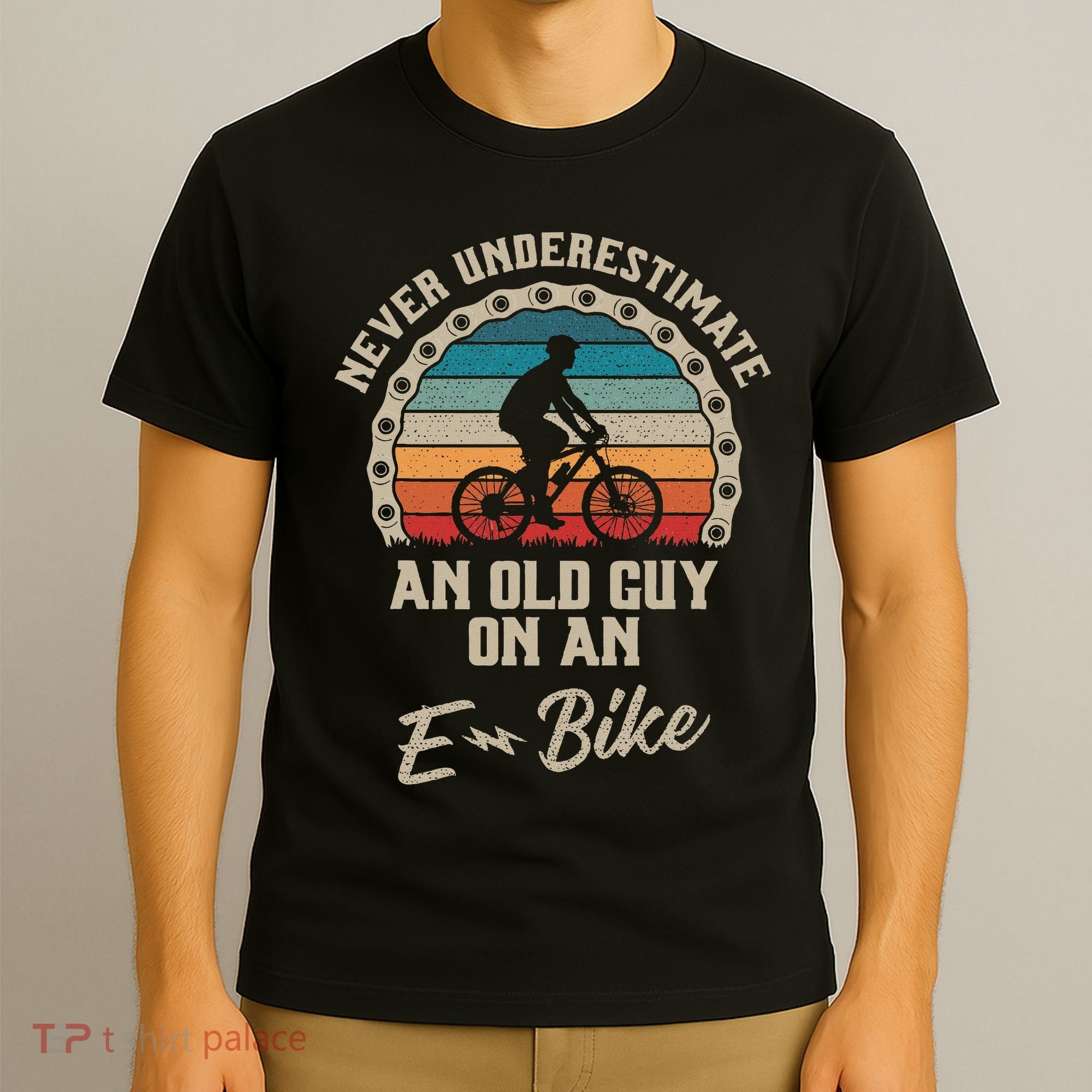 Never Underestimate An Old Guy On An E Bike Biking T-Shirt