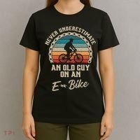 Never Underestimate An Old Guy On An E Bike Biking T-Shirt thumb 4