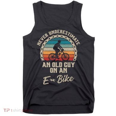 Never Underestimate An Old Guy On An E Bike Biking Tank Top