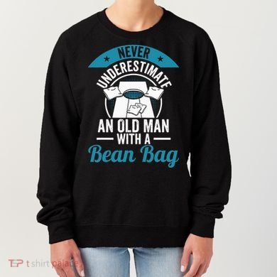 Never Underestimate An Old Man With A Bean Bag Cornhole Women's Sweatshirt