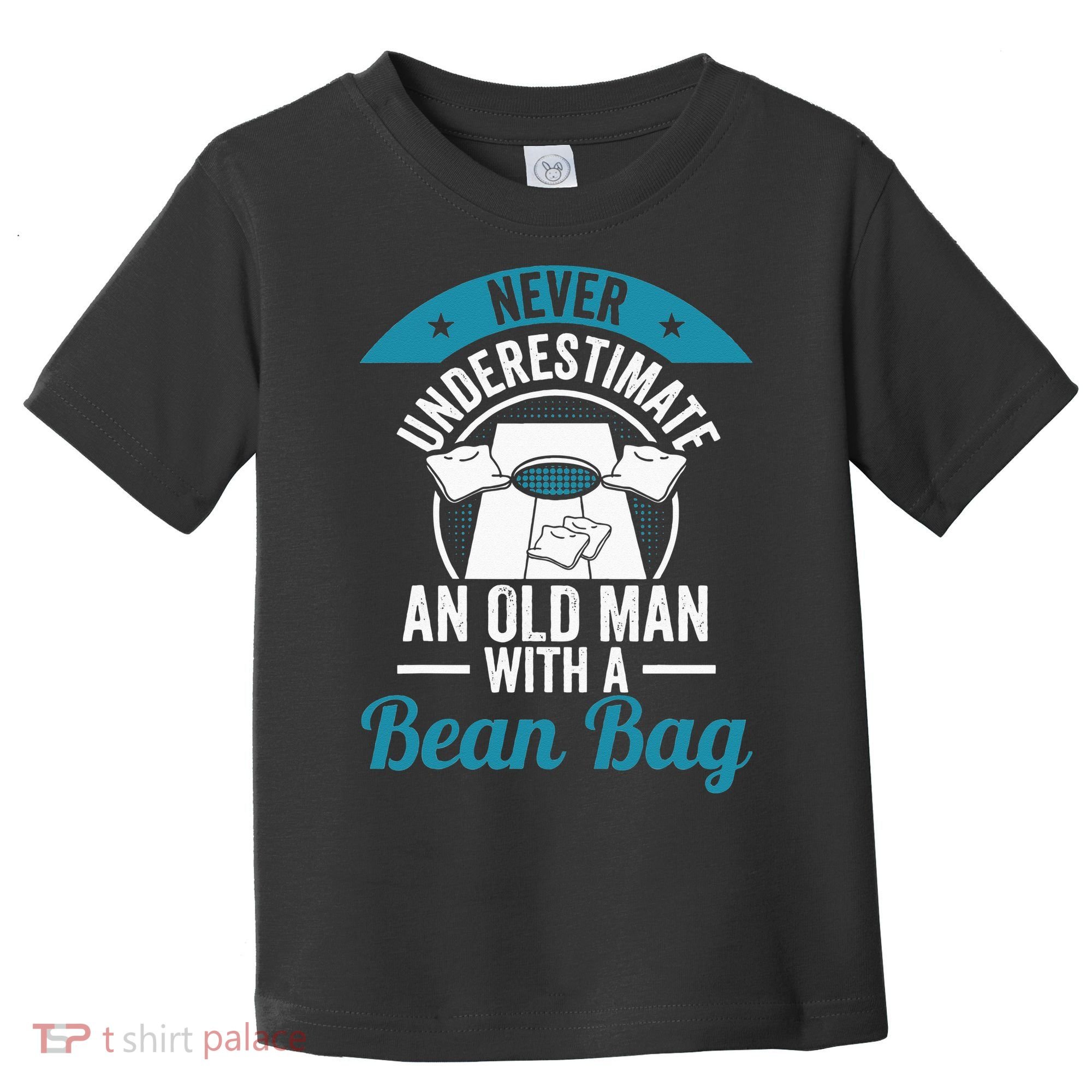 Never Underestimate An Old Man With A Bean Bag Cornhole Toddler T-Shirt